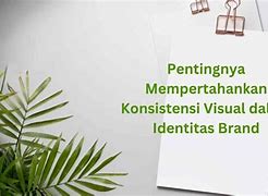 Featured image for Pentingnya Konsistensi Visual dalam Sosial Media Marketing